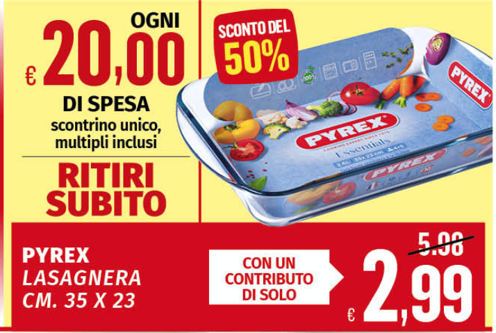 A&O OGNI 20€ DI SPESA UNA LASAGNERA PYREX A 2,99€