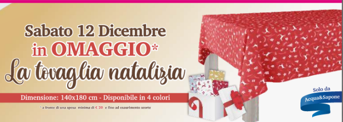 Acqua&Sapone il 12 Dic in OMAGGIO la tovaglia Natalizia